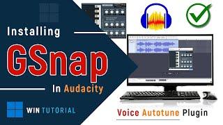  How to Install VST Plugin GSnap in Audacity on Windows PC - Voice Autotune Plugin