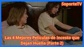 Las 4 Mejores Películas de Incesto que Debes Ver (SEGUNDA PARTE)