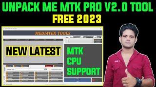 NEW UNLOCK TOOL " UNPACK ME MTK PRO V2.0 TOOL FREE 2023