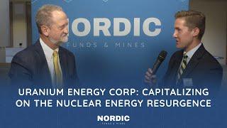 Scott Melbye on Uranium Energy Corp. and the Nuclear Energy Market | Nordic Funds & Mines 2024