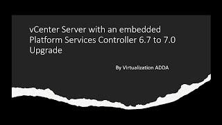 vCenter Server with an embedded Platform Services Controller 6.7 to 7.0 Upgrade