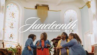 Compassion Christian | Juneteenth Celebration