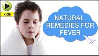 Kids Health: Fever - Natural Home Remedies for Fever