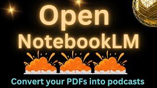 Open NotebookLM - Convert your PDFs into Podcasts with Llama Model