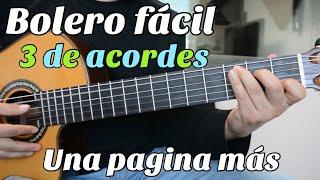 Bolero Facil de 3 Acordes - Una Pagina Mas (Tutorial Guitarra)