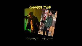 OVUNQUE SARAI - Lorenzo Molignoni e Stefano Giovannini