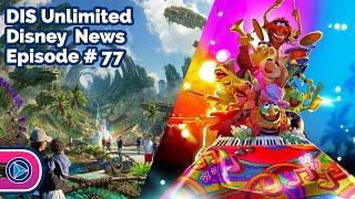 Details on ‘Coco’, ‘Avatar’, & More Disneyland Forward Projects, Muppets Coaster Opening 2026 & More