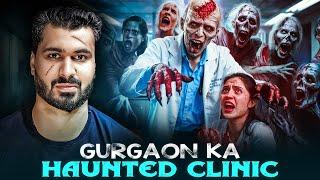 GURGAON Ka HAUNTED CLINIC  | Subscriber Real Story | Real Horror Story With Akshay Vashisht 