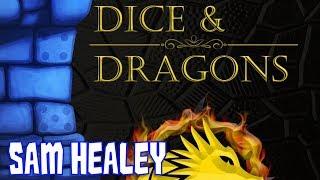 Dice & Dragons Review with Sam Healey