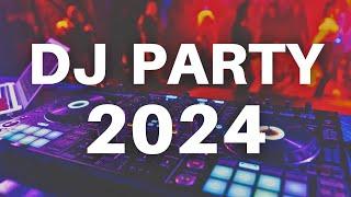 DJ PARTY 2024 - Best Mashups & Remixes of Popular Songs 2024 - New Dance Party Music Club Mix 2024 