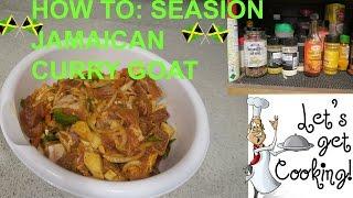 HOW TO SEASON AND MARINADE MY JAMAICAN CURRY GOAT| ROXY TYRELL