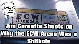 Jim Cornette Shoots on Why the ECW Arena Was a Shit Hole