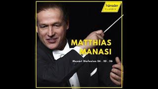 Matthias Manasi & Slovak Sinfonietta – Mozart: Symphonies Nos. 34, 35 and 36 - NEW RELEASE