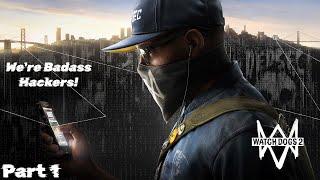 Watch Dogs 2-Part 1-Not Gonna Lie This Game Is Interesting!