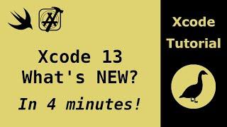 Xcode 13 - what's NEW in 4 minutes!