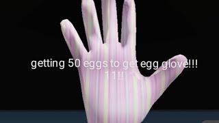 getting 50 eggs to get egg glove