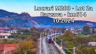 Lucrări M200 - Lot 2A - Bârzava - km614 - 10.2024