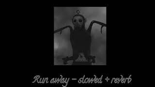 Run away - //Slowed + Reverb// | Slendytubbies