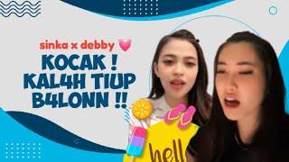 SINKA LIVE TERBARU Ft DEBBY