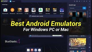 5 Best Android Emulators | For Windows PC or Mac