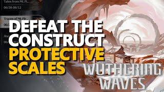 Defeat the Construct Protective Scales Wuthering Waves