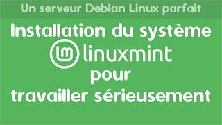 Installation du système Linux Mint pour travailler sérieusement