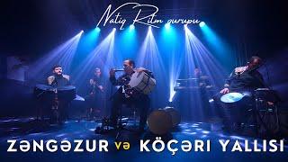 Natiq Ritm qrupu - Zəngəzur və Köçəri Yallısı (Live Performance Video)