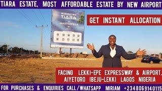 Behold Tiara Estate, Allocation, Most Affordable Estate by Airport & Lekki-Epe Expressway, Epe Lagos