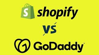 Shopify vs GoDaddy — Which Store Builder is Better?