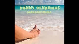 Danny Hendricks BarefootSwing.