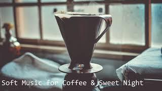 Soft music for Coffee and Sweet Night【T58 Studio】