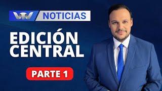 VTV Noticias | Edición Central 03/10: parte 1