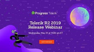 Telerik R2 2019 Release Webinar