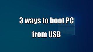 3 Ways to Boot PC from USB | Windows 10