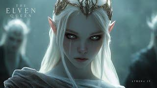 The Elven Queen - Ethereal Fantasy Ambient Music