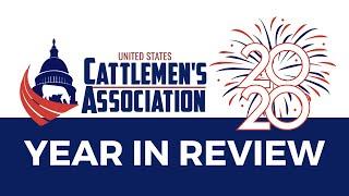 U.S. Cattlemen's Association's 2020 Year in Review