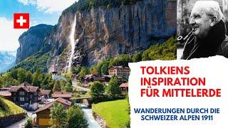 Tolkiens Inspiration für Mittelerde & seine Wanderungen in der Schweiz 1911