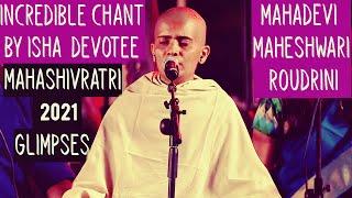 Incredible chant By Devotee: Mahadevi Maheshwari Roudrini Dayasagari - Mahashvratri 2021