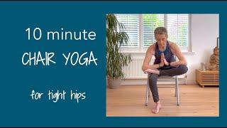 Quick & Easy 10 Minute Chair Yoga For Tight Hips