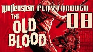 Wolfenstein: The Old Blood - Part 8 - WESLEY!!!! I WILL KILL YOU JAGER!!!
