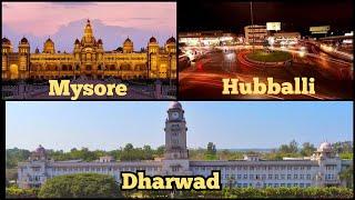 #Mysore vs #Hubli vs #Dharwad. Royal City vs Commercial City vs Educational city