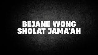 Bejane Wong Sholat Jamaah | Ustad Abul Aswad Al Bayaty