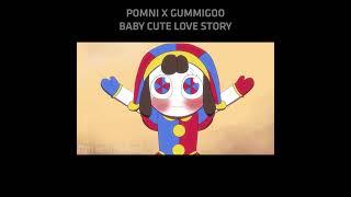 POMNI X GUMMIGOO SO BABY Cute love story?! (The Amazing Digital Circus)