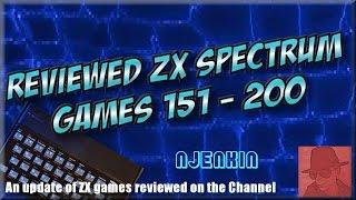 Reviewed ZX SPECTRUM GAMES - 151 to 200 !!! - Woohoo !