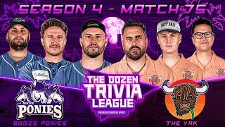 Big Cat, Rone & The Yak vs. Booze Ponies | Match 75, Season 4 - The Dozen Trivia League