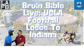 UCLA/Indiana Recap.  UCLA Football Is In Trouble