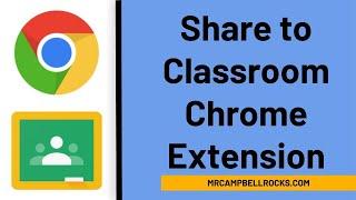 Share to Classroom Tutorial (Chrome Extension for Google Classroom)