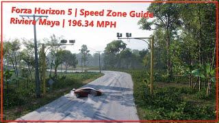 Forza Horizon 5 | Speed Zone Guide | Riviera Maya | 196.34 MPH