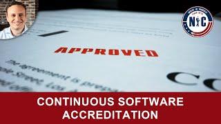 Continuous Software Accreditation (Continuous Authority to Operate)