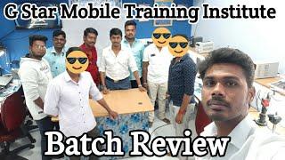 Batch Review|  Mobile Training Institute | G Star Mobile Care